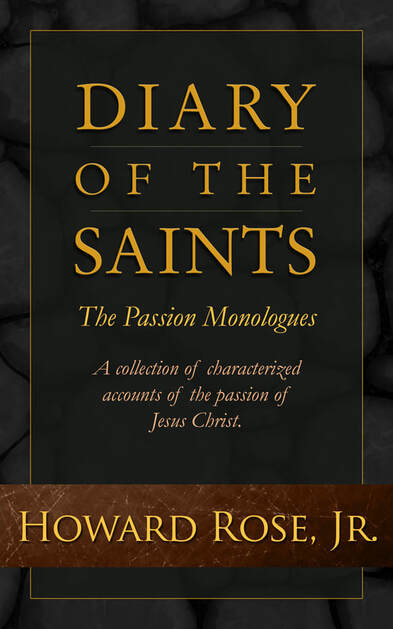 Diary Of The Saints - The Passion Monologues Cover. Copyright Diary Of The Saints Holdings In Trust
