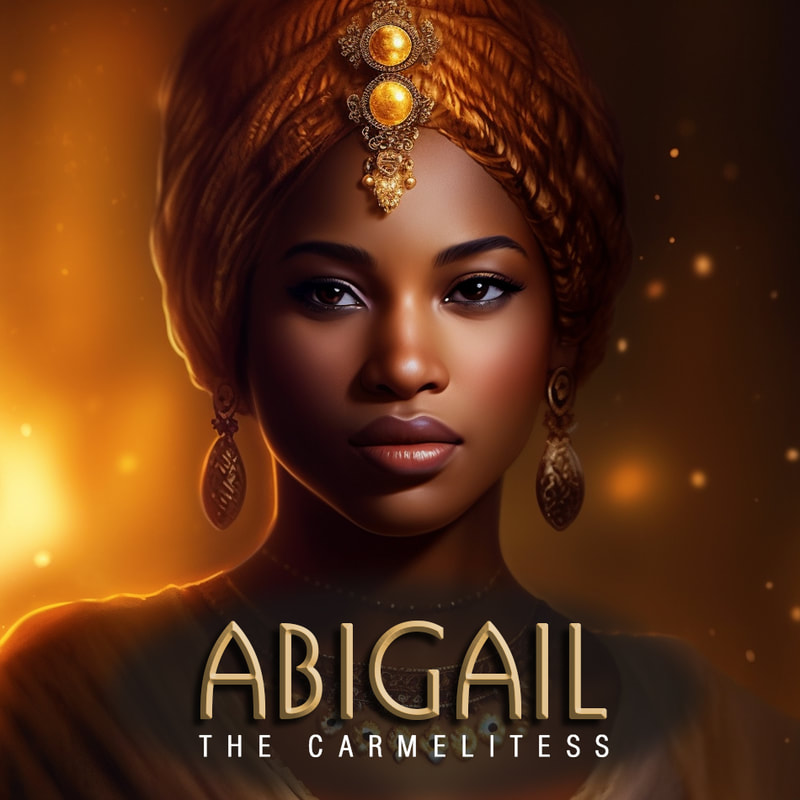 Abigail The Carmelitess. Copyright Diary Of The Saints Holdings In Trust